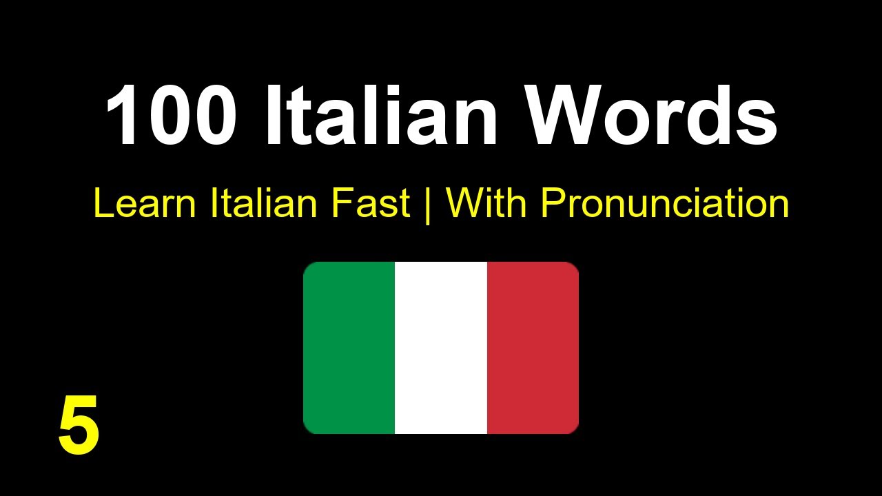 100 Most Common Italian Words with Pronunciation (Part 5) | High ...