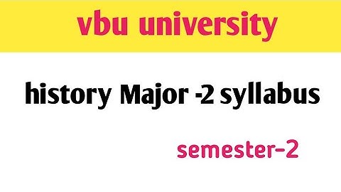 vbu history major-2 syllabus #vbu #vbu #vbu