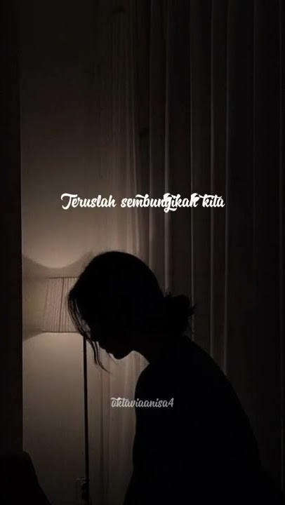 Story WA Sembunyikan Aku - Egha De Latoya (Teruslah sembunyikan aku sampai kau lupa punya aku)