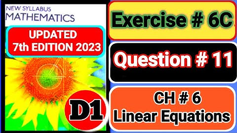 Exercise 6C question# 11 d1||book1||Oxford Maths 7th EDITION ||chapter 6 ||linear equations|nsm | d1