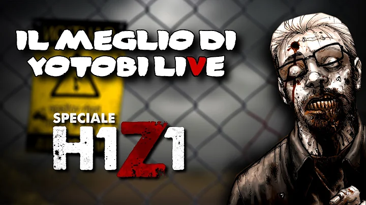 Il Meglio di Yotobi Live - #5 Speciale H1Z1