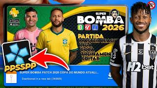🚨 BOMBA PATCH 2026 (PPSSPP) MEDIAFIRE DIRETO! NEYMAR NA SELEÇÃO & NOVIDADES ✅ MOD PES EFOOTBALL