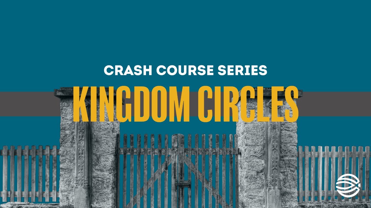 Kingdom Circles - Crash Course Series - YouTube