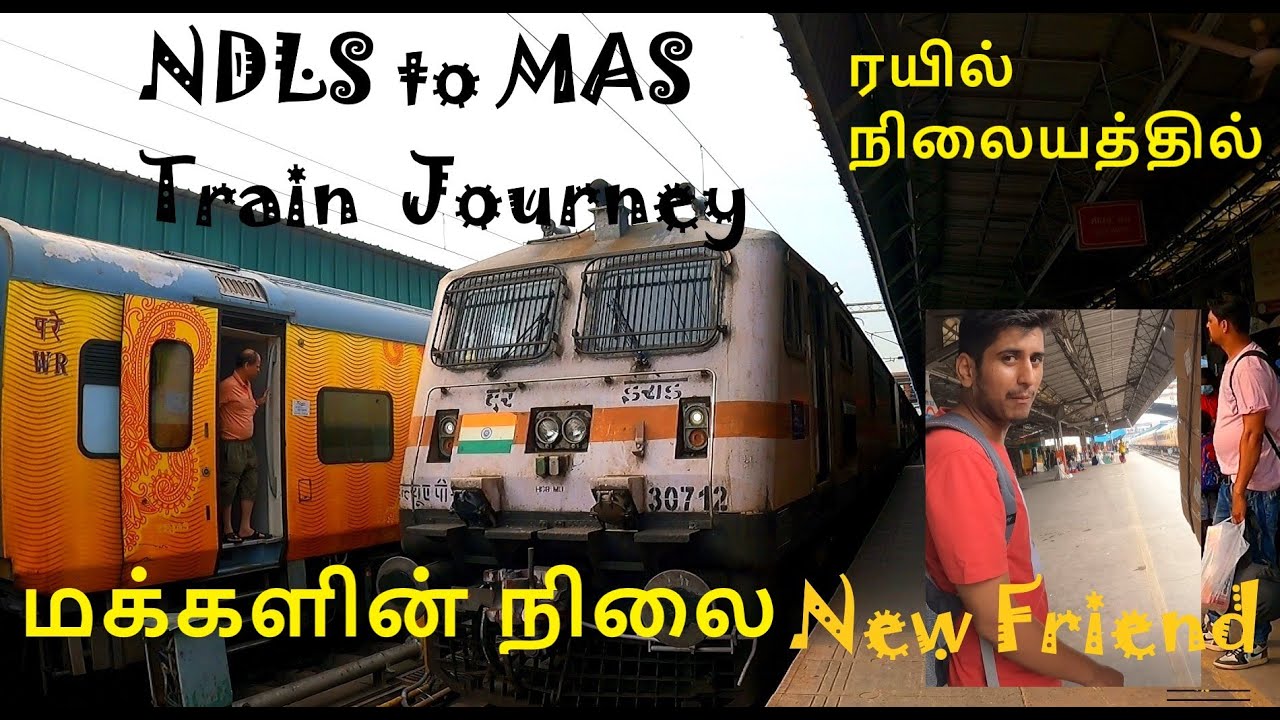 NDLS to MAS I டெல்லி to சென்னை I Train Journey I New Subscriber - YouTube