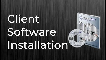 Watchnet Access Client Software Installation
