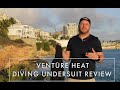 Venture heat diving undersuit review from see the sea rx