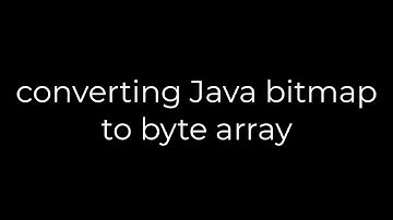 Java :converting Java bitmap to byte array(5solution)