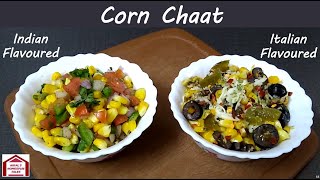 Corn Chaat Recipe. Indian Flavoured and Italian Flavoured Sweet Corn Chaat