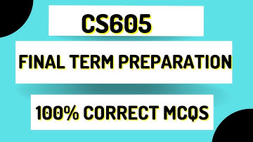 cs605 final term mcqs | cs605 past mcqs | cs605 most important mcqs for final term 100% correct