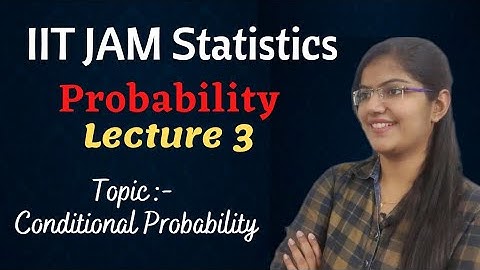 3) Conditional Probability || IIT JAM 2023 || Mathematical Statistics || CSIR NET || Mathopedia