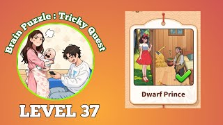 Brain Puzzle Tricky Quest Level 37 Dwarf Prince Solution Walkthrough 
