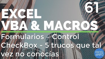 Curso Excel VBA y Macros - Cap. 61 | Formularios - CheckBox | 5 trucos que tal vez no conocías