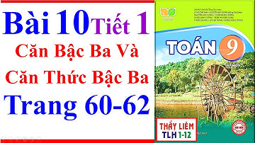 Toán Lớp 9 Bài 10 | Căn Bậc Ba Và Căn Thức Bậc Ba | Trang 60 - 62 | Kết Nối Tri Thức | Tiết 1