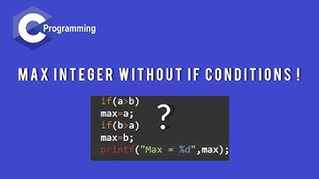 The No-If Approach to Finding Max Integer | 5 Different Ways | C Programming | Holoplex.