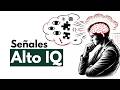 7 SEÑALES CLAVE que DELATAN un IQ MUY ALTO