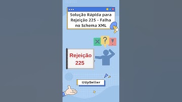 Solução Rápida para Rejeição 225 - Falha no Schema XML #sefaz #rejeição #notafiscal  #upsellererp