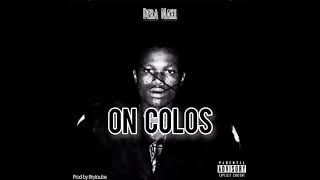 Dera Naxx-On Colos-(official audio)