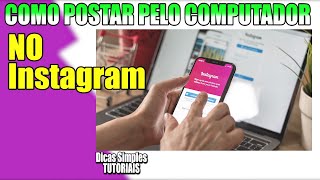 How to post photos and videos on Instagram from your PC.
