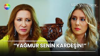 Yaren, Yağmur Ile Kardeş Olduğunu Öğreniyor Asla Vazgeçmem 52. Bölüm