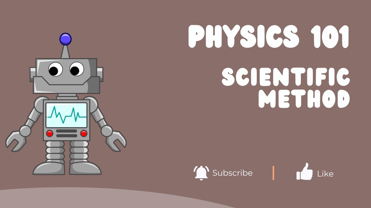 Physics 101 | Chapter 1 Physical World | 1.4 Scientific Method - YouTube