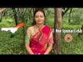 O mur apunar desh  state anthem  state song feat devoleena  assam  happy 75th independence day