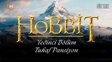 HOBBİT - Tuhaf Pansiyon (Orta Dünya - Yüzüklerin Efendisi - Beorn) Sesli Kitap