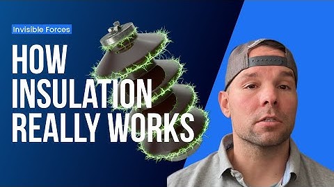 What Insulation Really Does