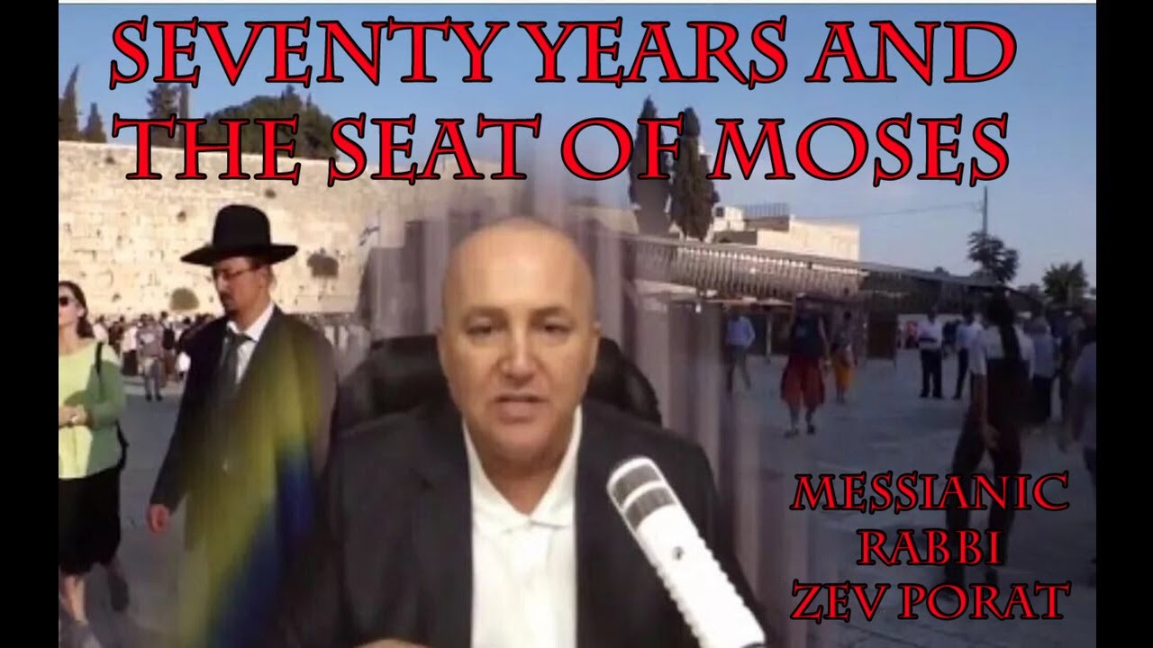 Seventy Years and The Seat of Moses with Messianic Rabbi Zev Porat