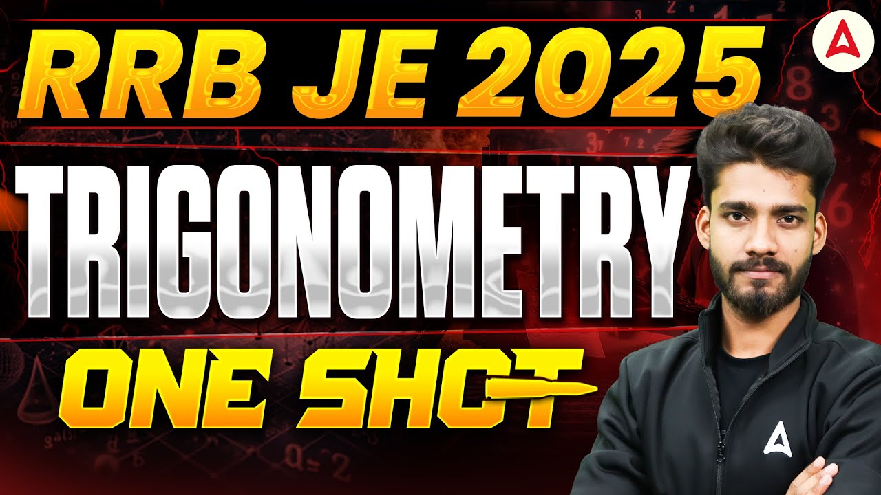RRB JE 2025 Trigonometry One Shot 🔥 Complete Revision | All Formulas, PYQs & Tricks in One Class