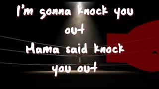 Mama Said Knock You Out Undefeated Remix  