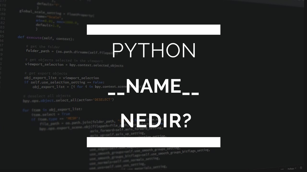 Python if __name__ == '__main__' nedir? - YouTube