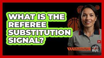 What Is The Referee Substitution Signal?