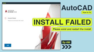Install Failed Please exit and restart the install while installing AutoCAD 2022 | Ep 06