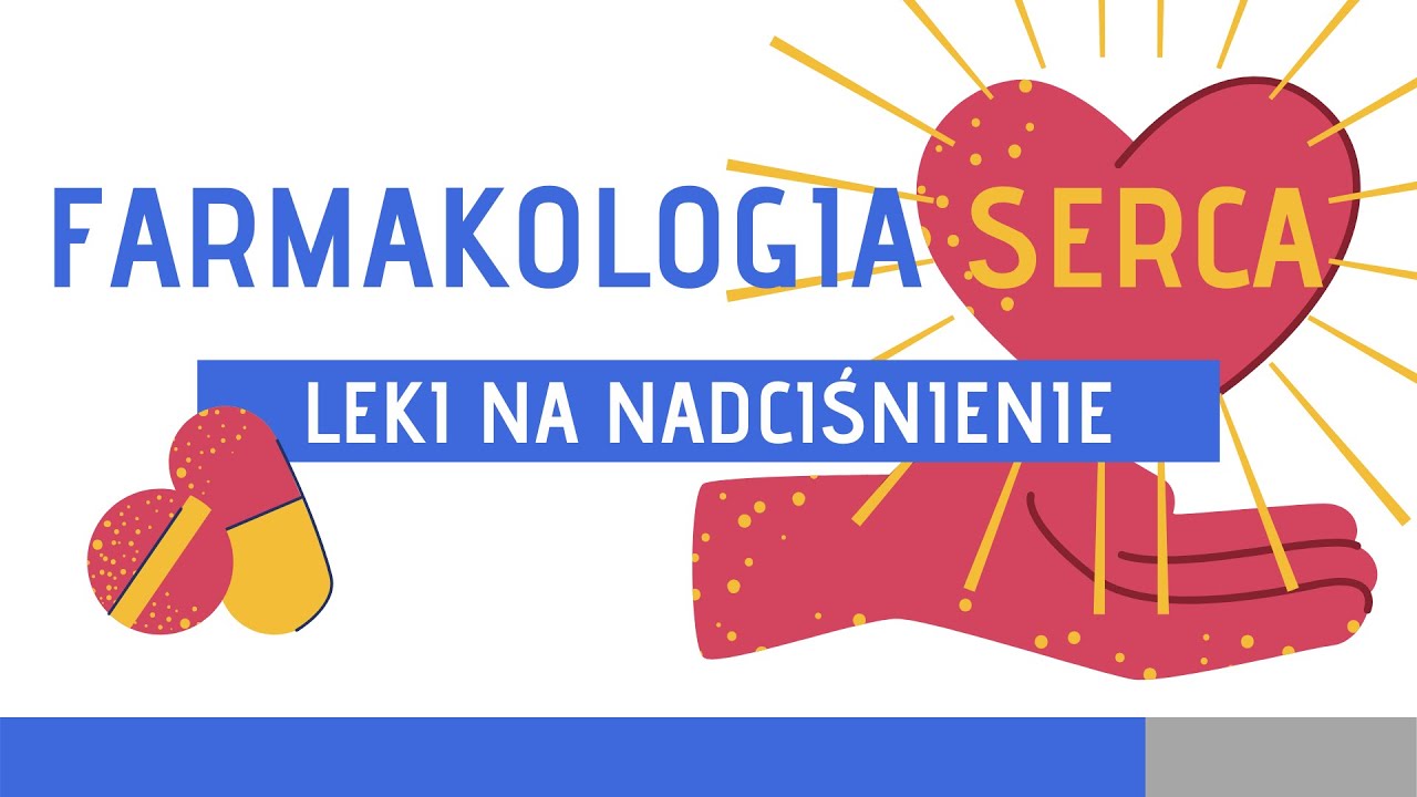 Farmakologia: Leki na nadciśnienie tętnicze — Transcript