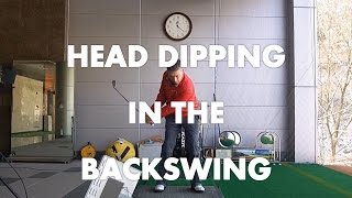 Golf Lesson - Head Dipping In The Backswing