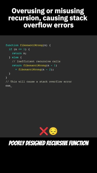 Overusing or misusing recursion, causing stack overflow errors # ...