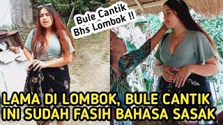 Lama Tinggal Di Lombok, Bule Cantik Ini Sudah Melokal dan Fasih Bahasa Sasak