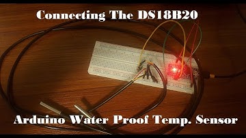 Connecting the DS18B20: Water Proof Temp. Sensor