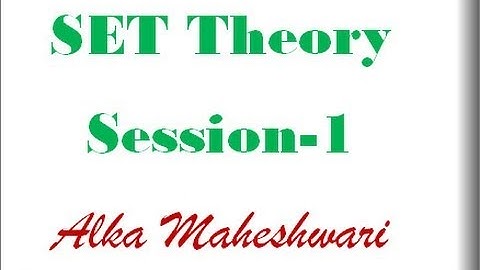 Video lectures on Sets for grade 11 NCERT syllabus  Session 1