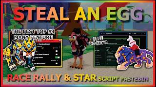 Steal An Egg Script No Key - Auto Farm, Instant Steal, Race Rally Event, Collect Shooting Star 🐾