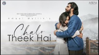 Video thumbnail of "Chalo Theek Hai | Amaal Mallik | Manpreet Kaur Kailé | Krish Trivedi | Kaushal K | Meit Shah | MWM"