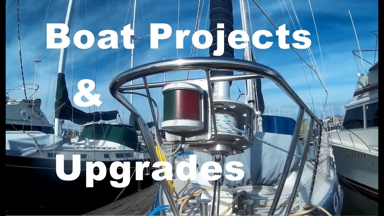 Boat Projects & Upgrades. Sailing Lohan ep.19 - YouTube