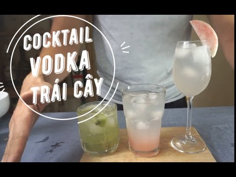 Video Pha cocktail Vodka & trái cây (Quên công thức cầu kỳ... - youtube