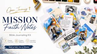 Open Journey | Mission Faith Notes Bible Journaling Kit | Complete Flip Through & Unboxing