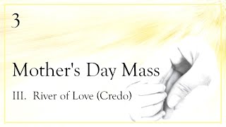 River of Love (Credo) from Mother's Day Mass | Vasken Ohanian