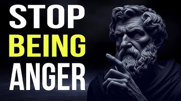 10 Simple STOIC Lessons to MASTER Anger