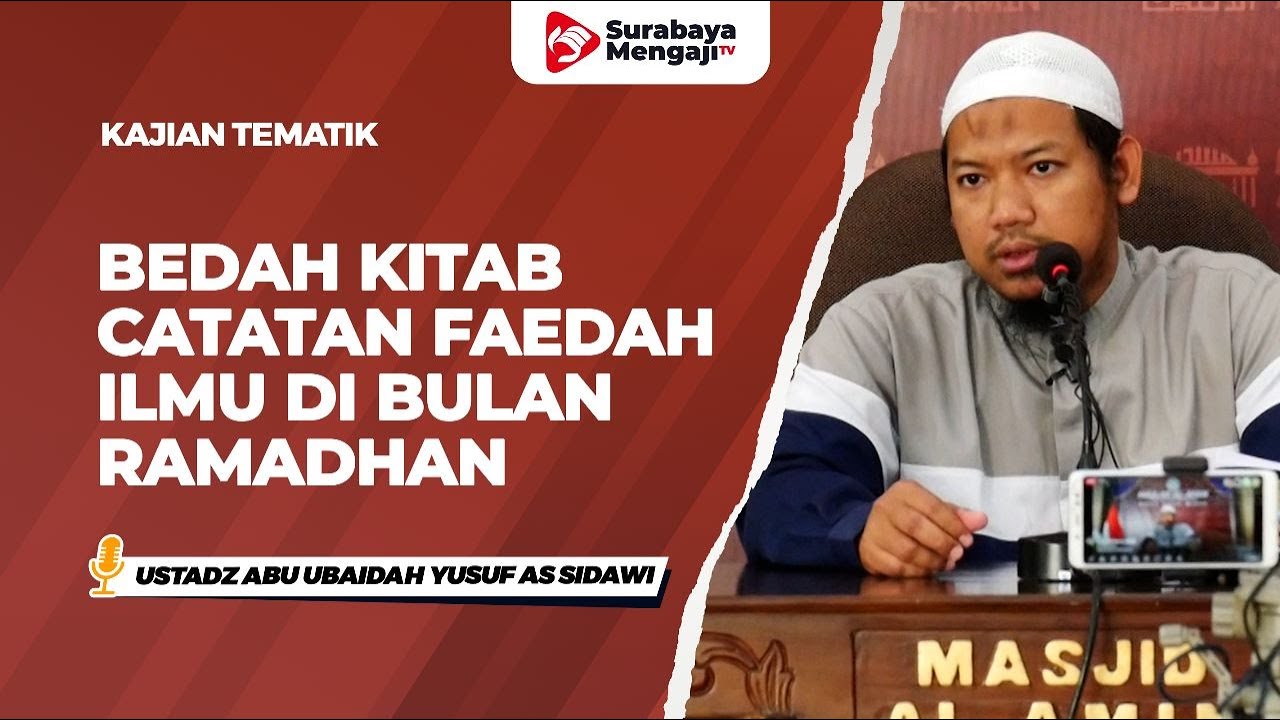 Bedah Kitab Catatan Faedah Ilmu DI Bulan Ramadhan - Ustadz Abu Ubaidah