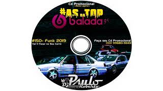 Cd -As Top da Balada G4 2019 By Dj PauloRoberto ( 150 musica pra  vc dançar)