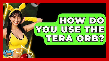 How Do You Use The Tera Orb? - The Trainers Guide