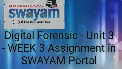 Digital Forensic - Unit 3 - WEEK 3 Assignment in SWAYAM Portal